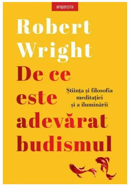 De ce este adevarat budismul | Robert Wright