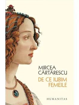 De ce iubim femeile/Mircea Cartarescu