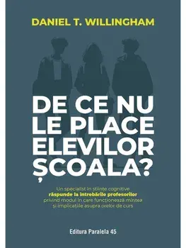 De ce nu le place elevilor scoala?/Daniel T. Willingham