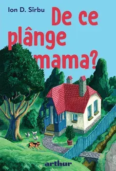 De ce plange mama?/Ion D. Sirbu