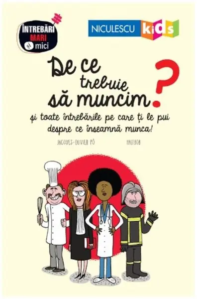 De ce trebuie sa muncim? | Jacques-Olivier Po