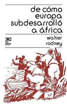 de Como Europa Subdesarrollo a Africa, Paperback/Walter Rodney
