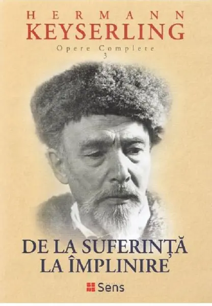 De la suferinta la implinire | Hermann Keyserling