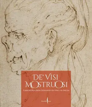 De' Visi Mostruosi: Caricatures from Leonardo Da Vinci to Bacon, Hardback/Pietro Cesare Marani