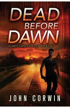 Dead Before Dawn: A Thriller - Austin Rising