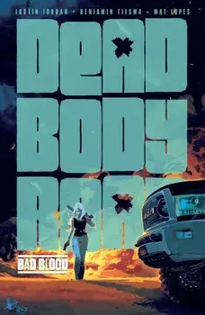 Dead Body Road, Volume 2: Bad Blood, Paperback/Justin Jordan