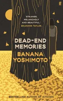 Dead End Memories. Main, Paperback/Banana Yoshimoto