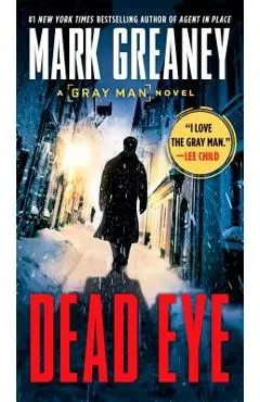 Dead Eye - Mark Greaney