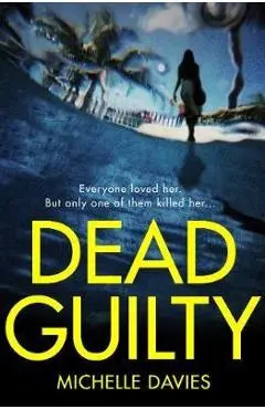 Dead Guilty - Michelle Davies