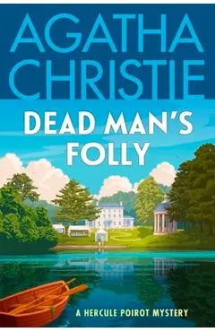 Dead Man's Folly: A Hercule Poirot Mystery: The Official Authorized Edition - Agatha Christie