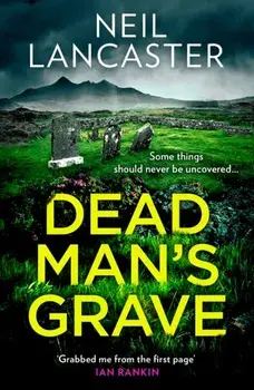 Dead Man's Grave, Paperback/Neil Lancaster