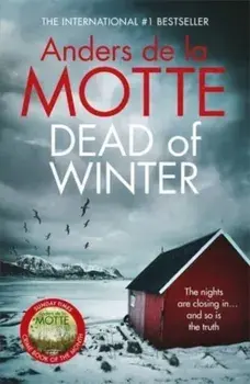 Dead of Winter. The unmissable new crime novel from the award-winning writer, Paperback/Anders de la Motte