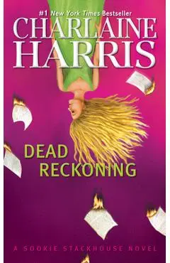 Dead Reckoning - Charlaine Harris