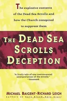 Dead Sea Scrolls Deception, Paperback/Michael Baigent