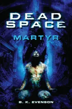 Dead Space - Martyr, Paperback/Brian Evenson