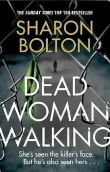 Dead Woman Walking, Paperback/Sharon Bolton