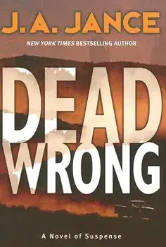 Dead Wrong, Paperback/J. A. Jance