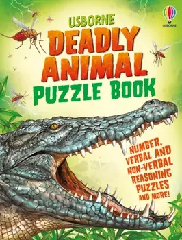 Deadly Animals Puzzle Book, Paperback/Kirsteen Robson