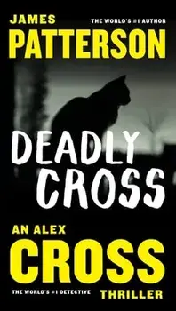 Deadly Cross/James Patterson