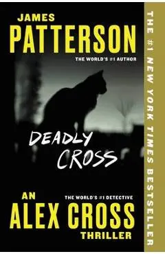 Deadly Cross - James Patterson