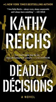 Deadly Decisions, Paperback/Kathy Reichs