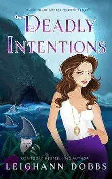 Deadly Intentions, Paperback/Leighann Dobbs