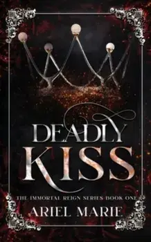 Deadly Kiss, Paperback/Ariel Marie