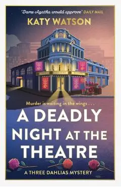 Deadly Night at the Theatre - Katy Watson