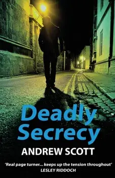 Deadly Secrecy, Paperback/Andrew Scott