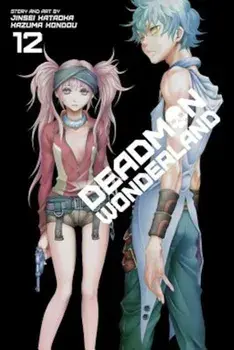 Deadman Wonderland, Volume 12, Paperback/Jinsei Kataoka
