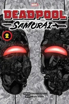 Deadpool: Samurai, Vol. 2, Paperback/Sanshiro Kasama