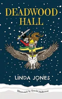 Deadwood Hall: 'A thrilling magical fantasy adventure for children aged 7-10', Paperback/David Hailwood