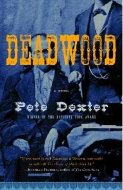 Deadwood - Pete Dexter
