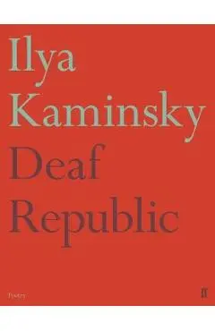 Deaf Republic - Ilya Kaminsky