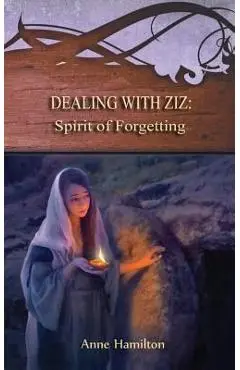 Dealing with Ziz: Spirit of Forgetting: Strategies for the Threshold #2 - Anne Hamilton