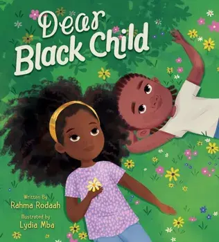 Dear Black Child, Hardback/Rahma Rodaah