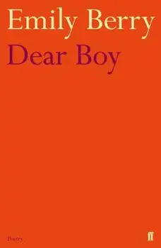 Dear Boy, Paperback/Emily Berry