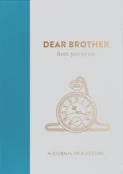 Dear Brother, from you to me. Timeless Edition, Hardback/***