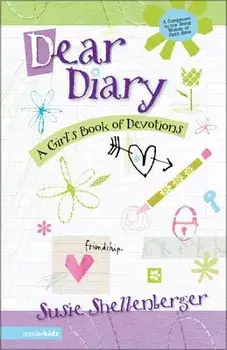 Dear Diary: A Girl's Book of Devotions, Paperback/Susie Shellenberger
