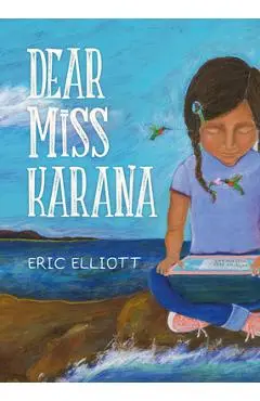 Dear Miss Karana - Eric Elliott