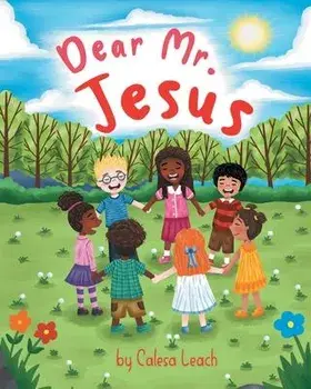 Dear Mister Jesus, Paperback/Calesa Leach