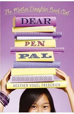 Dear Pen Pal - Heather Vogel Frederick