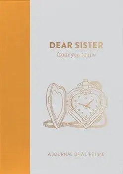 Dear Sister, from you to me. Timeless Edition, Hardback/***