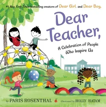 Dear Teacher,: A Celebration of People Who Inspire Us, Hardcover/Paris Rosenthal