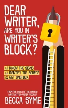 Dear Writer, Are You In Writer's Block?, Paperback/Becca Syme