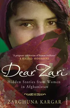 Dear Zari. Hidden Stories from Women of Afghanistan, Paperback/Zarghuna Kargar