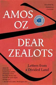 Dear Zealots: Letters from a Divided Land, Paperback/Amos Oz