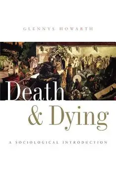Death and Dying: A Sociological Introduction, Paperback/Glennys Howarth