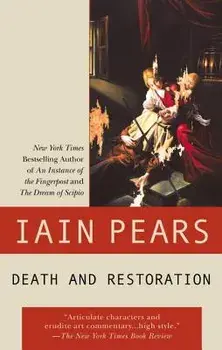 Death and Restoration, Paperback/Iain Pears