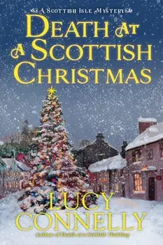 Death at a Scottish Christmas, Hardback/Lucy Connelly